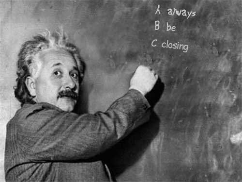 einstein always be closing